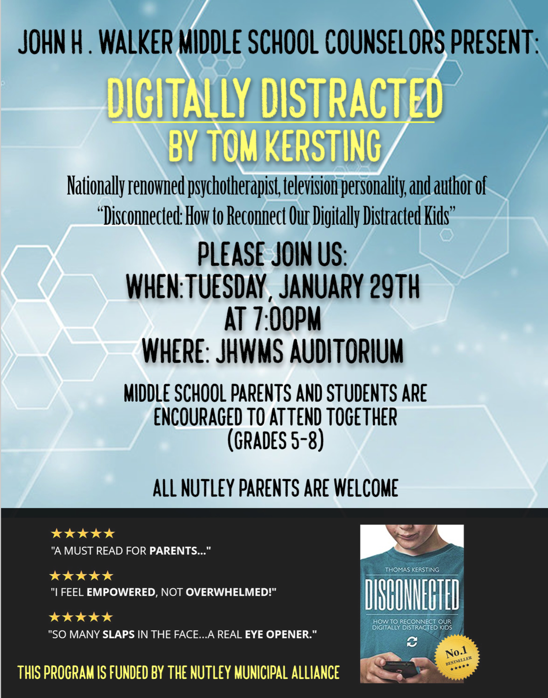 This flyer was circulated around Nutley to encourage families to come to Digitally Distracted. 